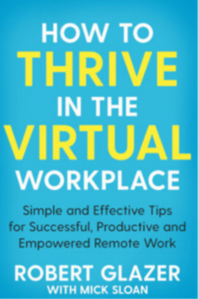 How to Thrive in the Virtual Workplace