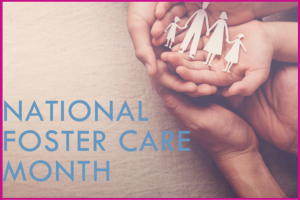 National Foster Care Month